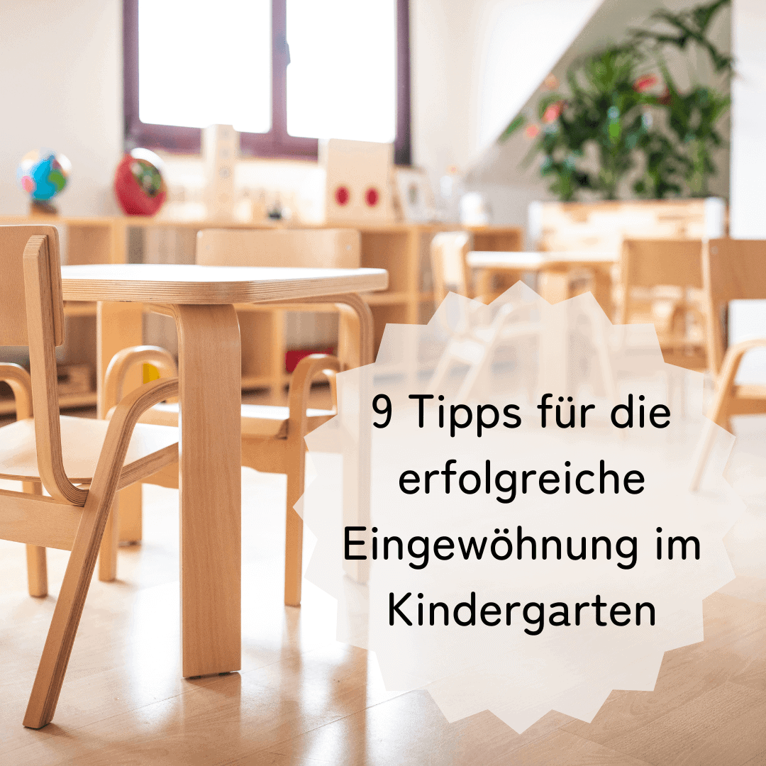 9 Tipps für die erfolgreiche Eingewöhnung im Kindergarten